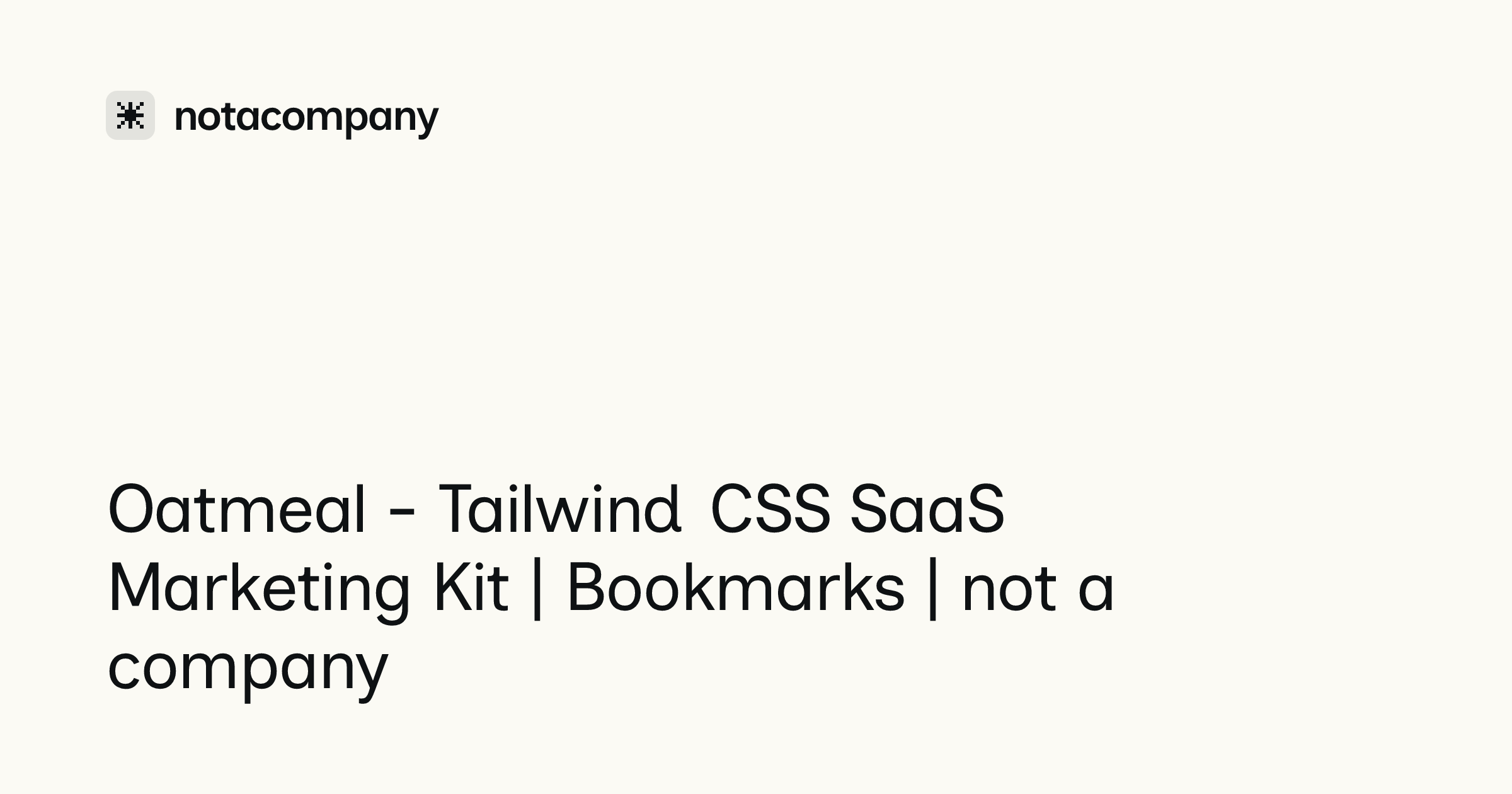 Oatmeal - Tailwind CSS SaaS Marketing Kit | Bookmarks | not a company